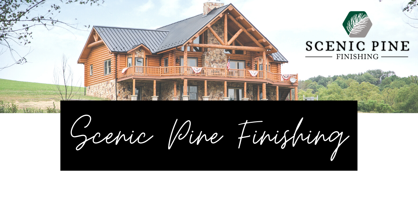 Scenic Pine Finishing - Log Home Restoration Experts